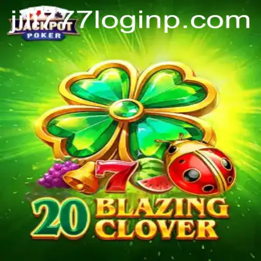 Explore the Thrilling World of 20BlazingClover and Seamless Jili777 Login