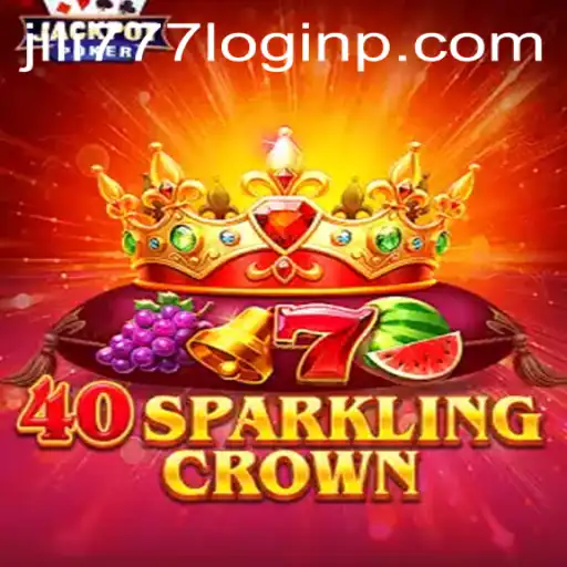 Exploring the Dazzling World of 40SparklingCrown and jili777 Login