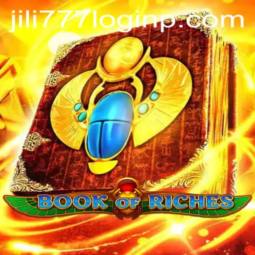 Exploring the Fascinating World of Book of Riches and Jili777 Login