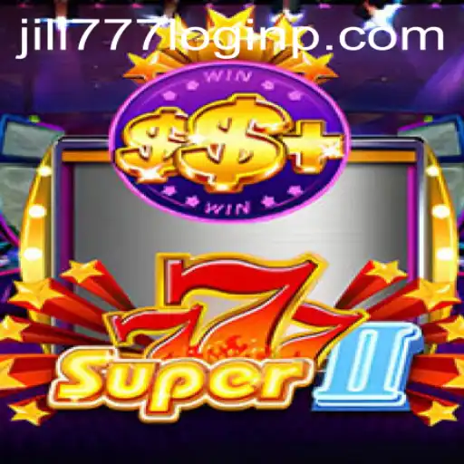 Exploring the Exciting World of Super777II and Jili777 Login